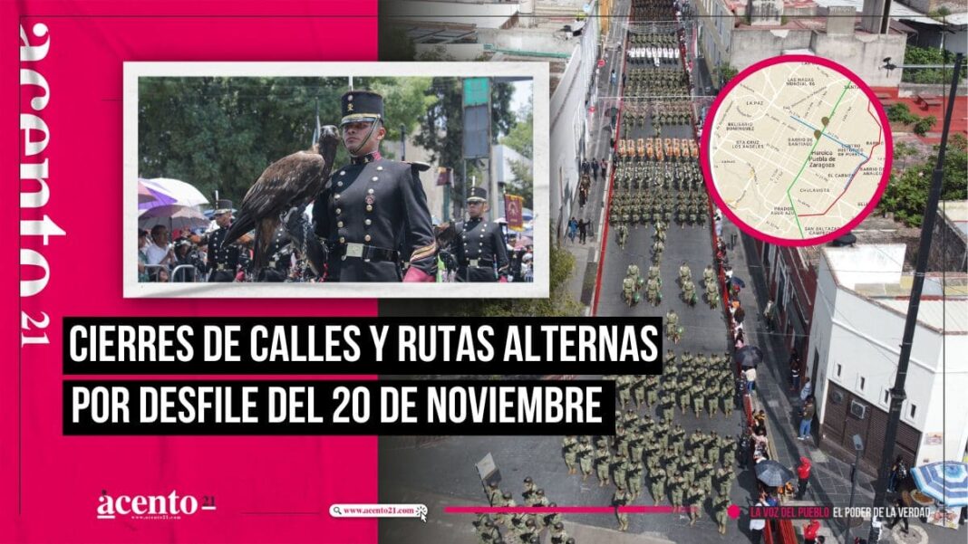 Cierres de calles en Puebla por desfile del 20 de noviembre 2024