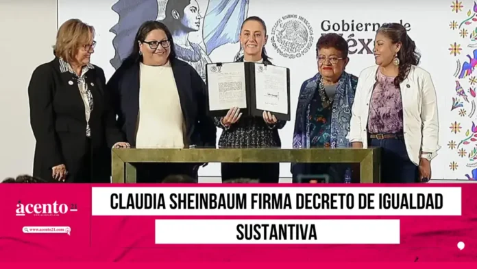 Claudia Sheinbaum firma decreto de igualdad sustantiva