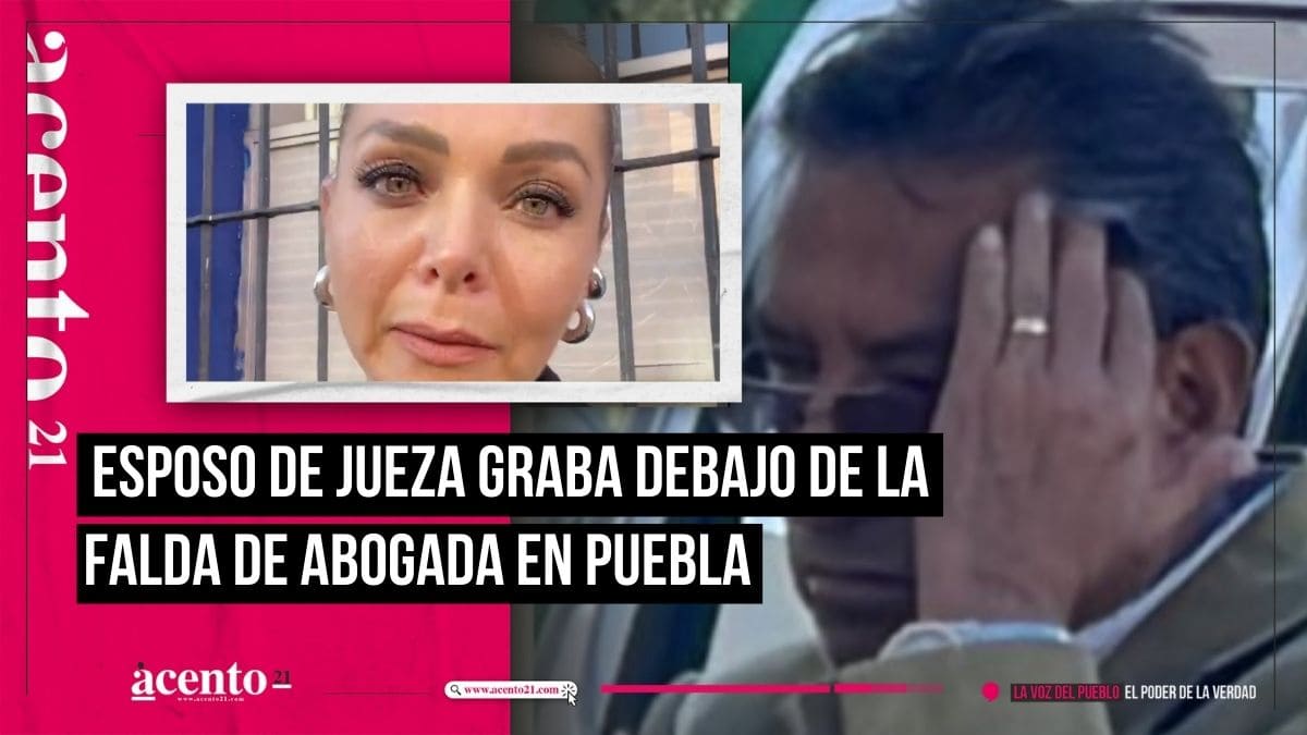 Esposo de jueza de Tehuacán graba debajo de la falda de una abogada en Ciudad Judicial