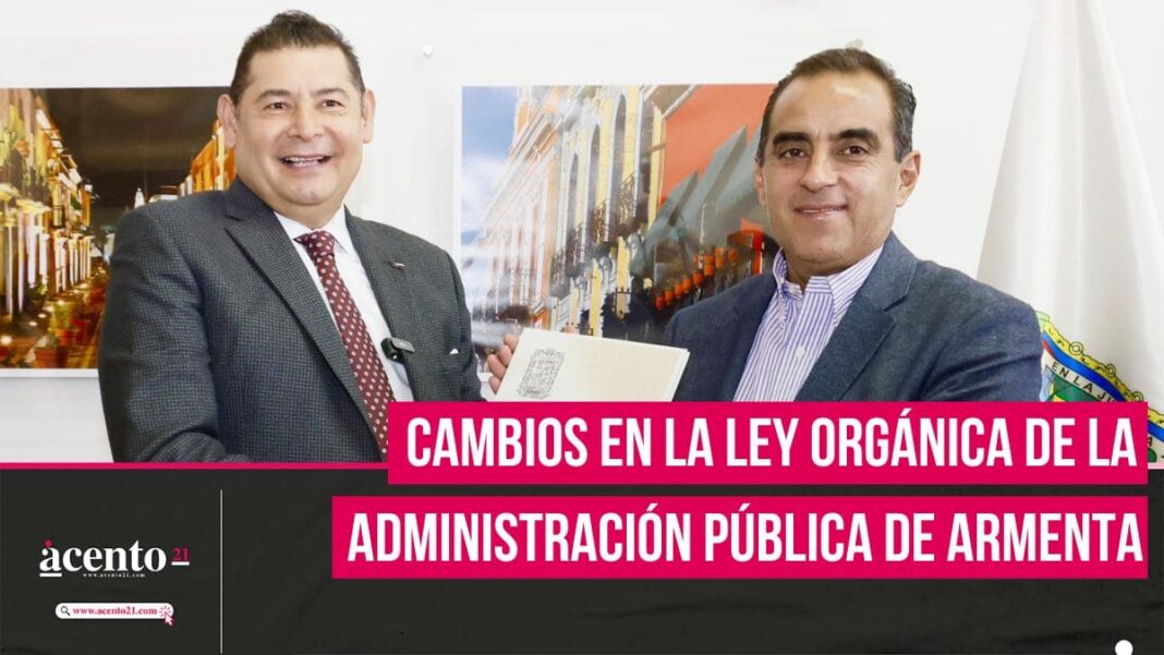 Estos son los cambios en la Ley Orgánica de la Administración Pública de Armenta