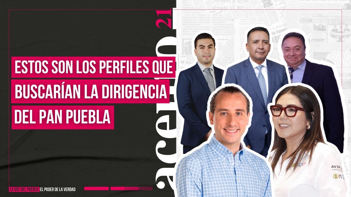 Estos son los perfiles que buscarían la dirigencia del PAN Puebla