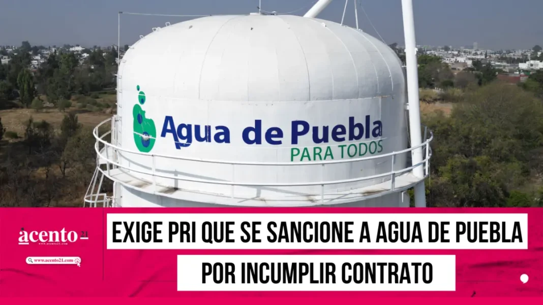 Exige PRI que se sancione a Agua de Puebla por incumplir contrato