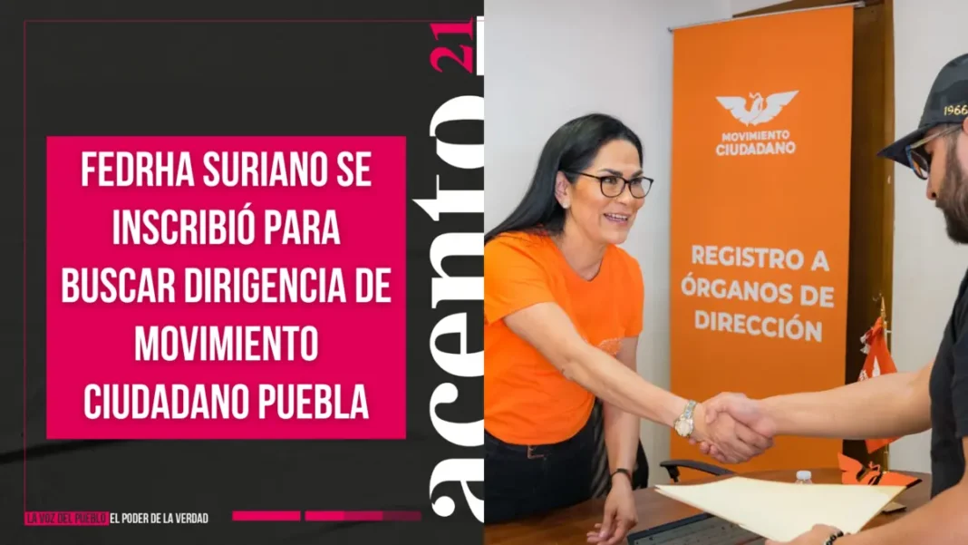 Fedrha Suriano se inscribió para buscar dirigencia de Movimiento Ciudadano Puebla