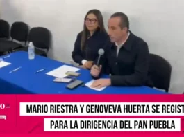 Mario Riestra y Genoveva Huerta se registran para la dirigencia del PAN Puebla