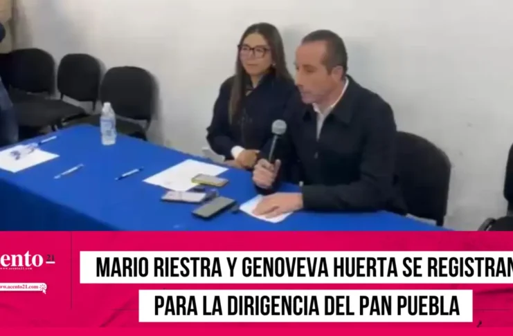 Mario Riestra y Genoveva Huerta se registran para la dirigencia del PAN Puebla