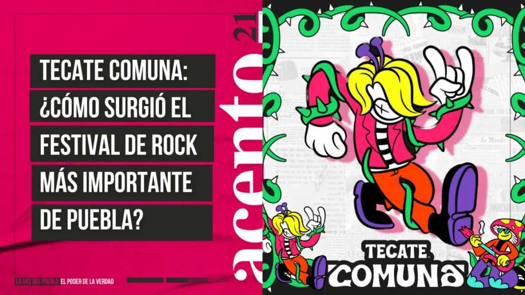 Tecate Comuna: ¿Cómo surgió el festival de rock más importante de Puebla?