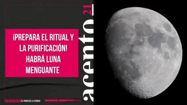 ¡Prepara el ritual y la purificación! Habrá Luna menguante