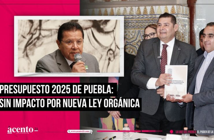 Presupuesto de Puebla para 2025 no será afectado por nueva Ley Orgánica de Armenta