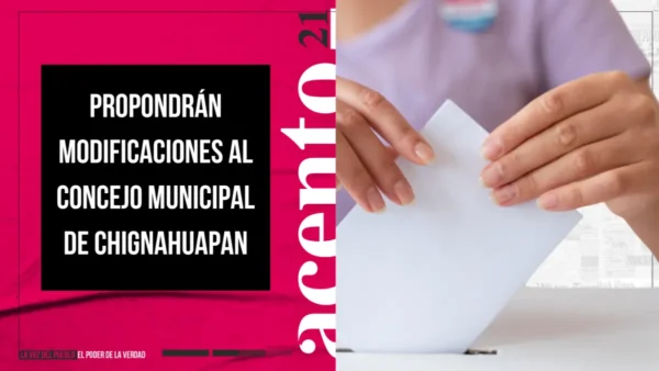 Propondrán modificaciones al Concejo Municipal de Chignahuapan