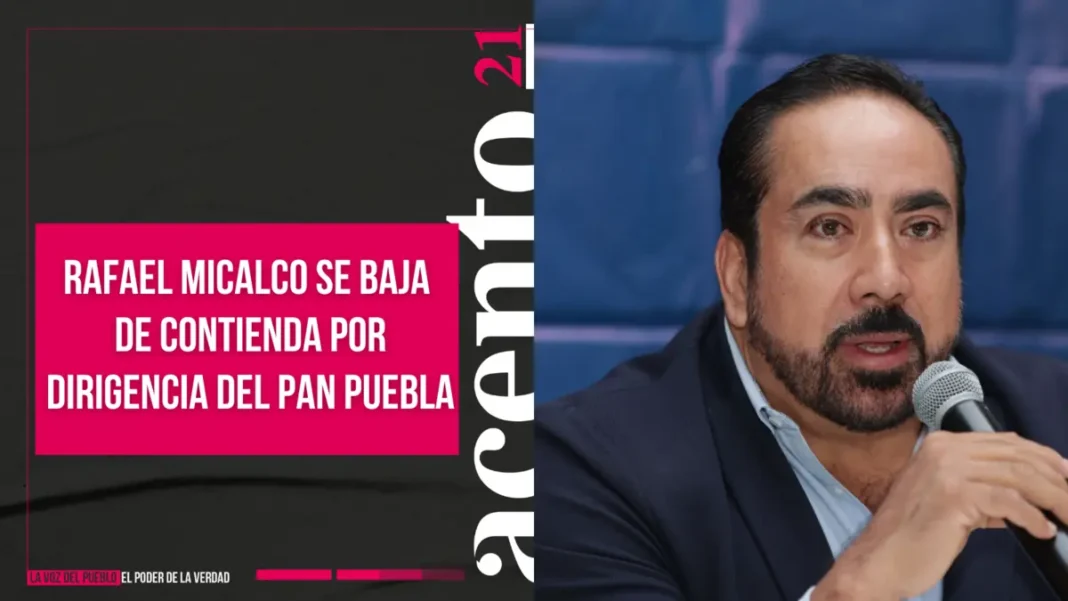 Rafael Micalco se baja de contienda por dirigencia del PAN Puebla