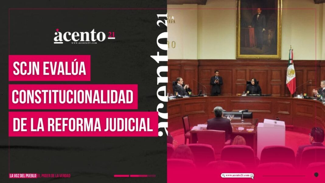 SCJN debate la constitucionalidad de la reforma judicial