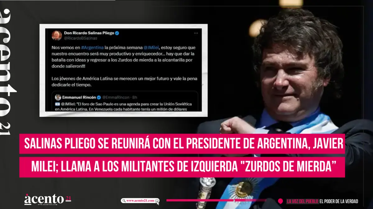 Salinas Pliego se reunirá con el presidente de Argentina, Javier Milei; Llama a los militantes de izquierda zurdos de mierda”