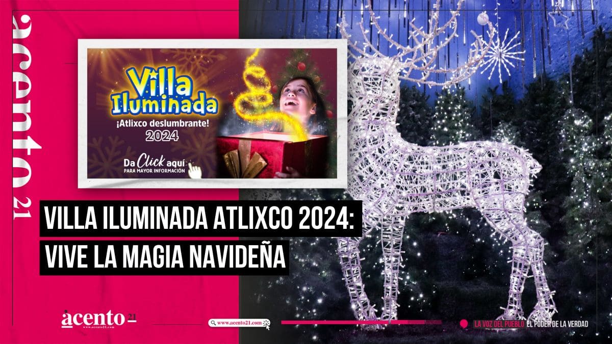 Villa iluminada Atlixco 2024 Todo lo que tienes que saber