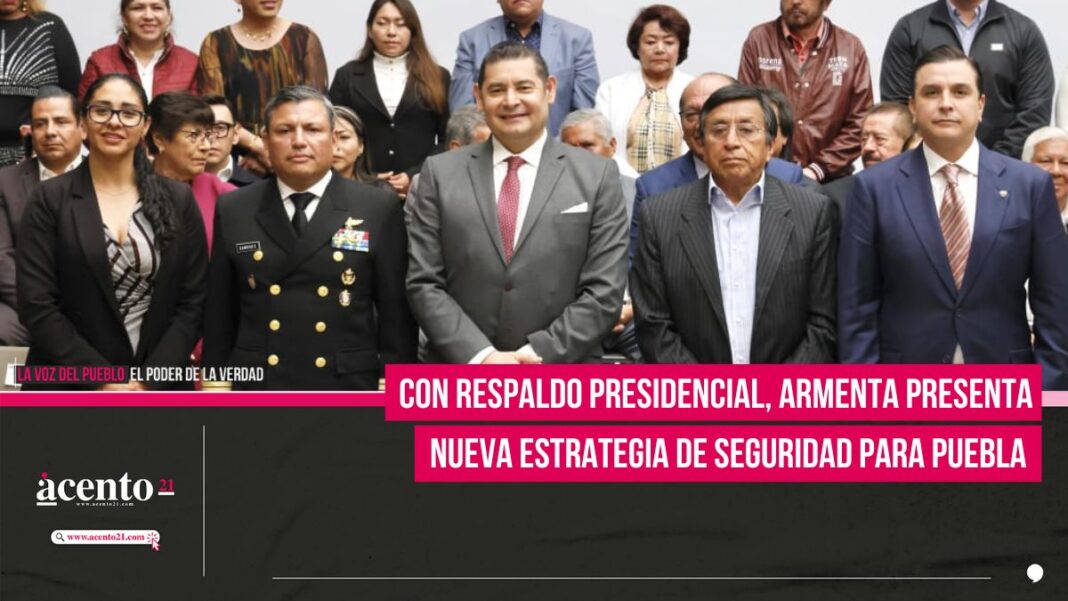 Con respaldo presidencial, Alejandro Armenta presenta nueva estrategia de seguridad para Puebla