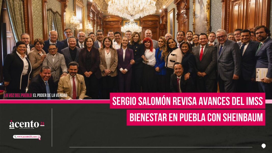 Sergio Salomón revisa avances del IMSS Bienestar en Puebla con Sheinbaum