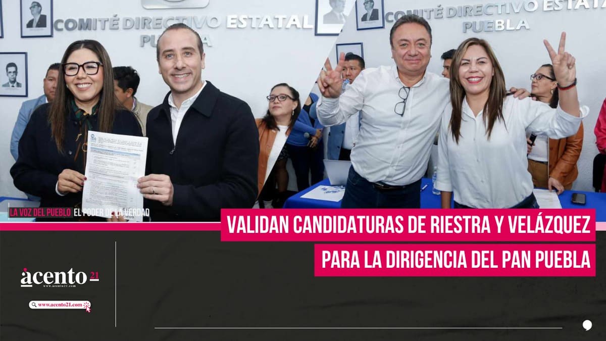 Validan candidaturas de Riestra y Velázquez para la dirigencia del PAN Puebla