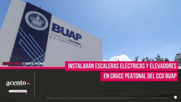 Instalarán escaleras eléctricas y elevadores en cruce peatonal del CCU BUAP