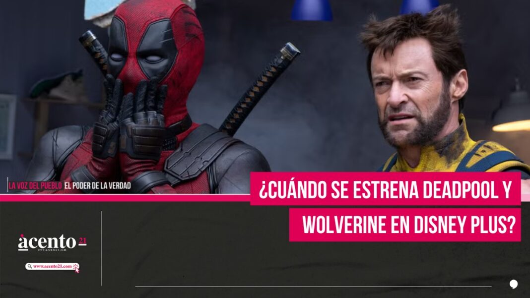 ¿Cuándo se estrena Deadpool y Wolverine en Disney Plus?