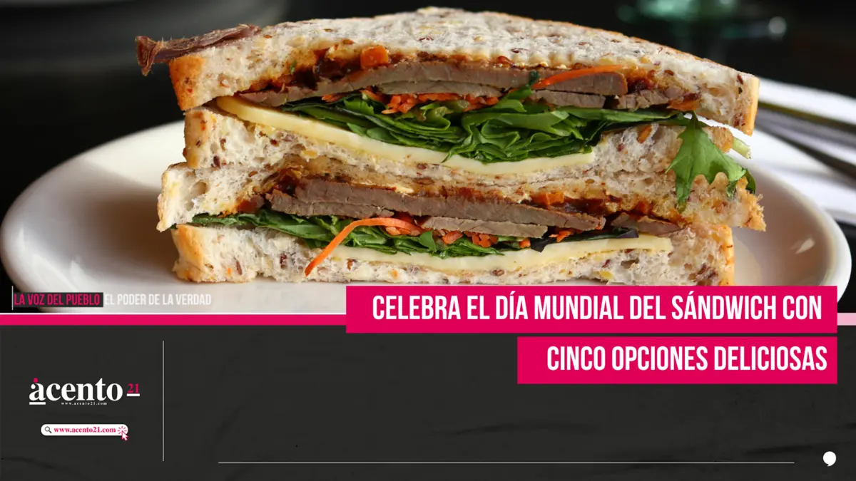 Celebra el Día Mundial del Sándwich con cinco opciones deliciosas