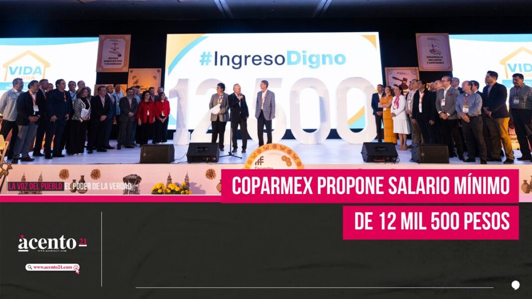 Coparmex propone salario mínimo de 12 mil 500 pesos