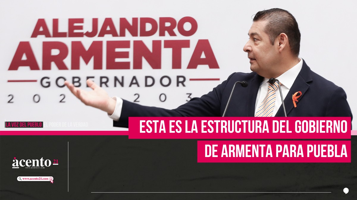 Esta es la estructura del gobierno de Armenta para Puebla