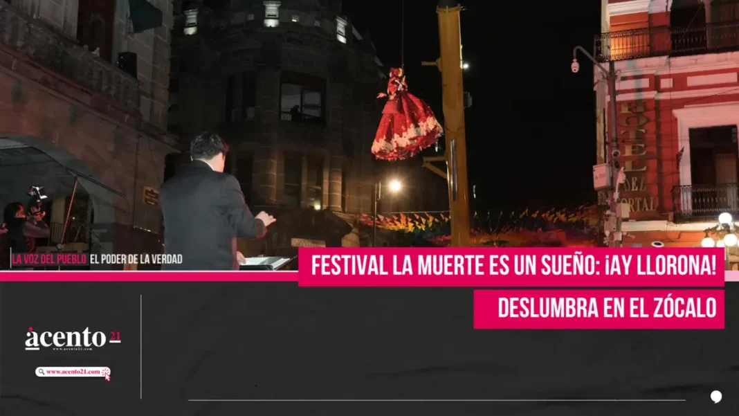 Festival La Muerte es un Sueño: ¡Ay Llorona! deslumbra en el Zócalo