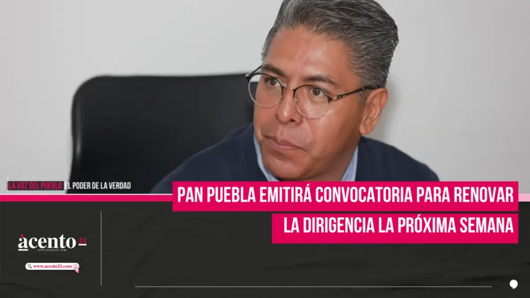 PAN Puebla emitirá convocatoria para renovar la dirigencia la próxima semana