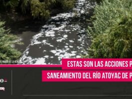 Estas son las acciones para el saneamiento del Río Atoyac de Puebla