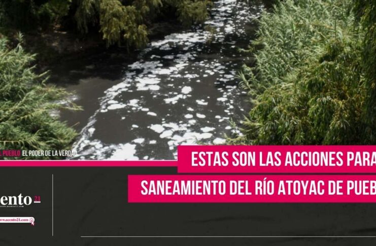 Estas son las acciones para el saneamiento del Río Atoyac de Puebla