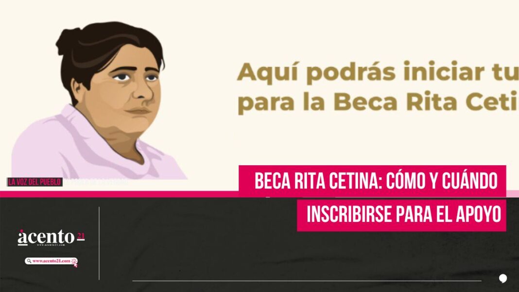 registro para la beca Rita Cetina: fechas y requisitos