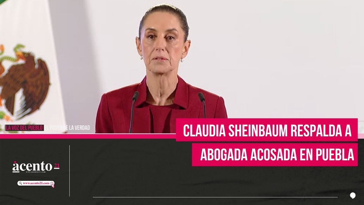 Claudia Sheinbaum respalda a abogada acosada en Puebla