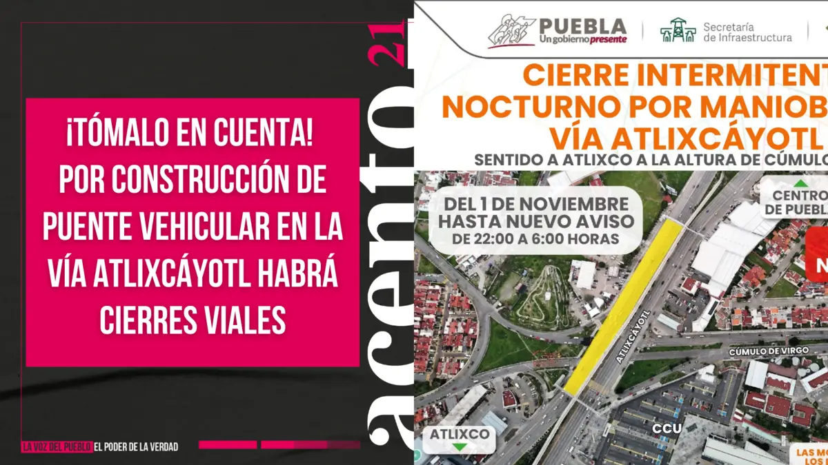 Por construcción de puente vehicular en la Vía Atlixcáyotl habrá cierres viales