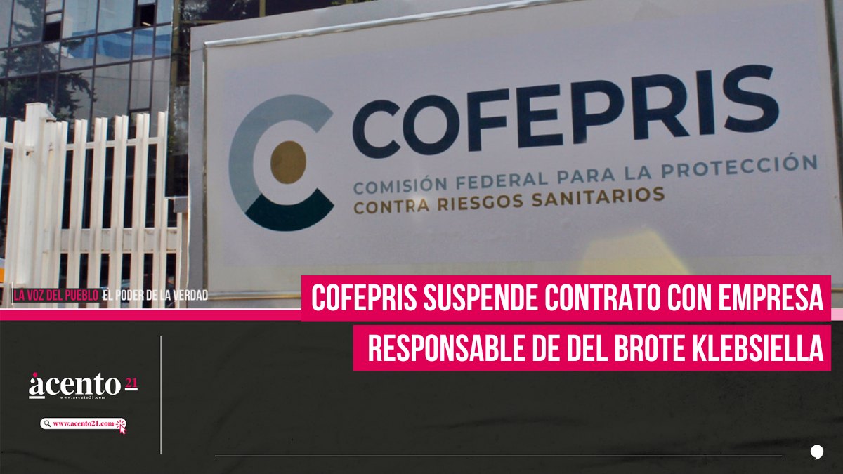 COFEPRIS suspende contrato con empresa responsable de del brote klebsiella