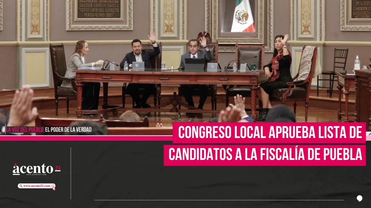 Congreso local aprueba lista de candidatos a la Fiscalía de Puebla