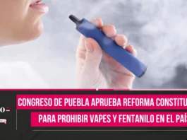 Congreso de Puebla aprueba reforma constitucional para prohibir vapes y fentanilo en el país