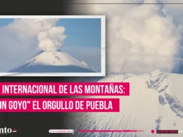 Día Internacional de las Montañas Don Goyo el orgullo de Puebla