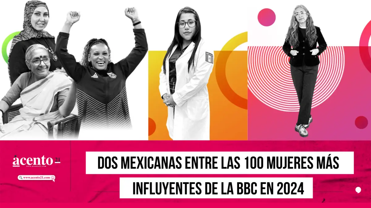 Dos mexicanas entre las 100 mujeres más influyentes de la BBC