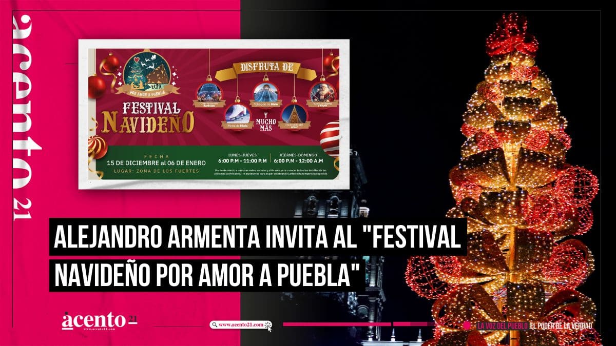 Esto podrás hacer en el ”Festival Navideño Por Amor a Puebla” de Alejandro Armenta