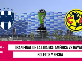 Gran final de la Liga MX América vs Rayados boletos y fecha