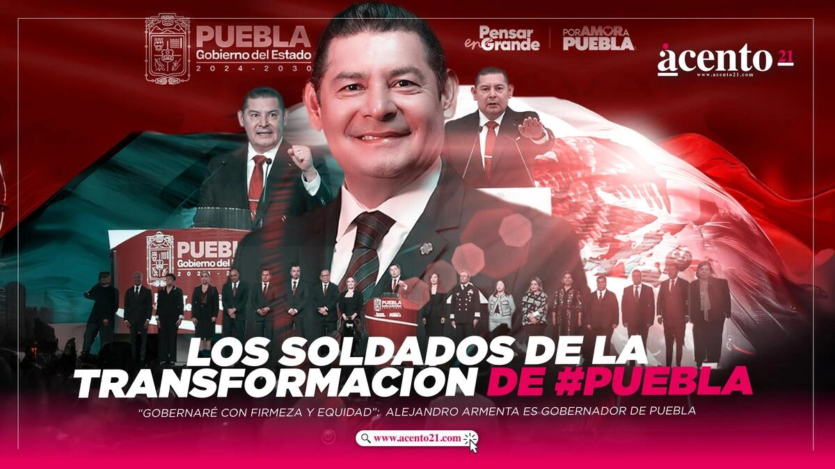 Los soldados de la transformación de Puebla las propuestas de Armenta y su gabinete