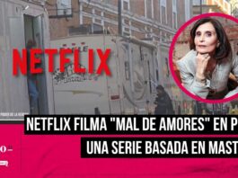 Netflix llega a Puebla, grabaran Mal de amores una serie de época