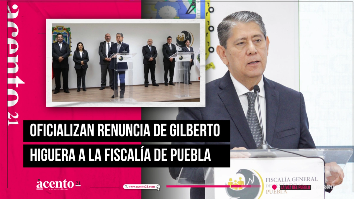 Oficializan renuncia de Gilberto Higuera a la Fiscalía de Puebla