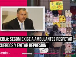 Pide SEGOM a ambulantes cumplir acuerdos para no usar fuerza pública en Centro Histórico de Puebla