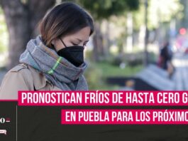 Pronostican fríos de hasta cero grados en Puebla para los próximos días