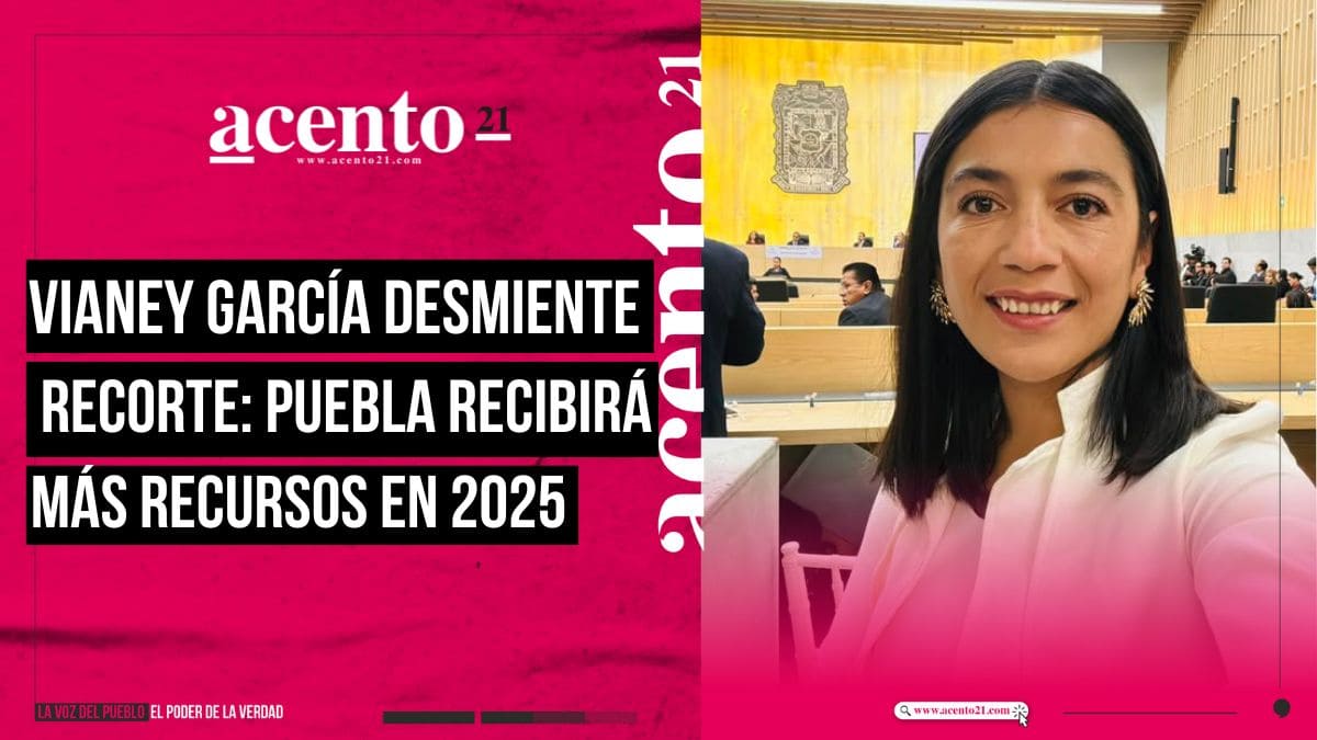 Rechaza Vianey García que haya recorte presupuestal de la Federación para Puebla en 2025