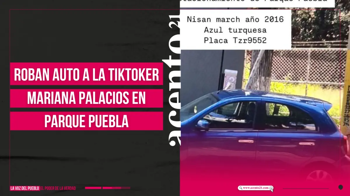 Roban auto a la Tiktoker Mariana Palacios en Parque Puebla