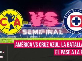 Semifinal América vs Cruz Azul, ¿Quién jugara con los rayados