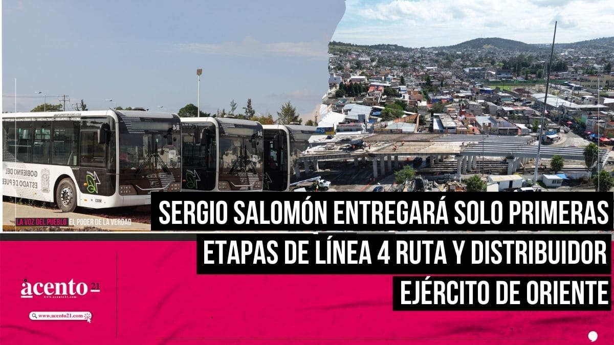 Sergio Salomón solo entregará primeras etapas de Línea 4 RUTA y Distribuidor Ejército de Oriente