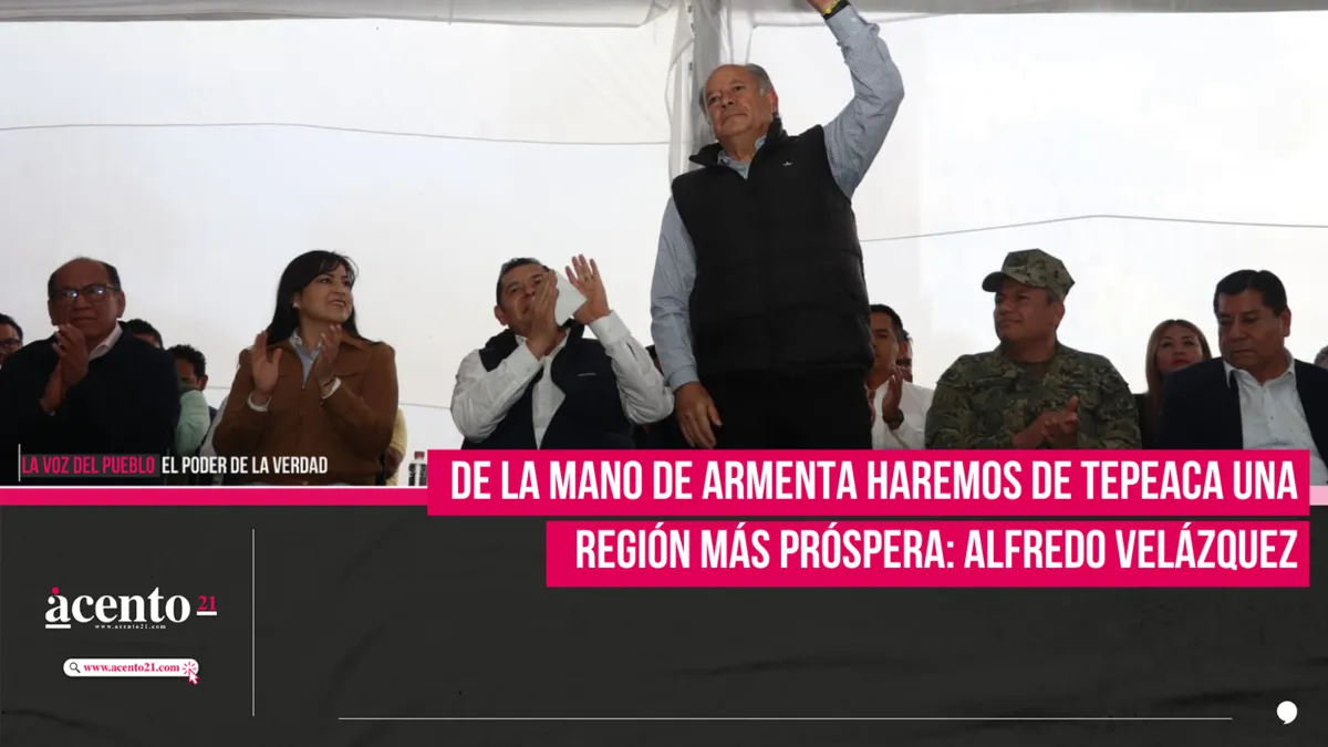 De la mano de Armenta haremos de Tepeaca una región más próspera: Alfredo Velázquez