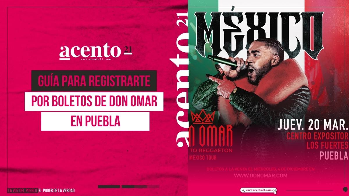 Guía para registrarte por boletos de Don Omar en Puebla